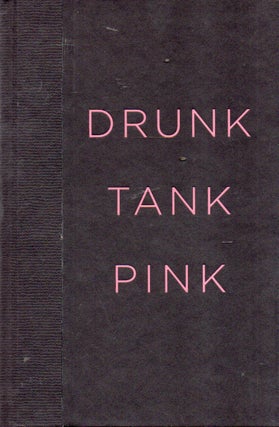 Item #91606 Drunk Tank Pink_ And Other Unexpected Forces That Shape How We Think, Feel, and...
