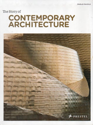 Item #91624 The Story of Contemporary Architecture. Paolo Favole
