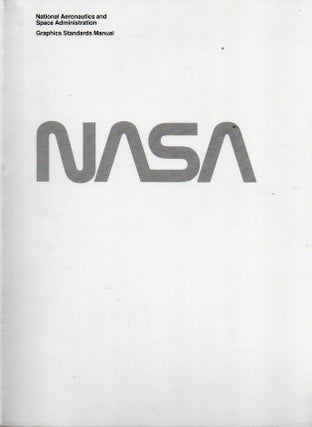 Item #91625 National Aeromautics and Space Administration_ Graphics Standards Manual. James C....