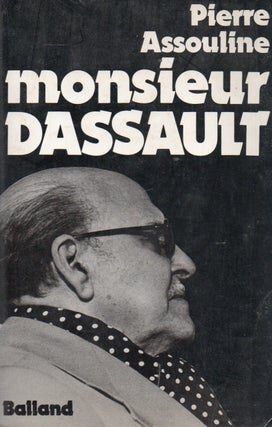 Item #91628 monsieur Dassault. Pierre Assouline