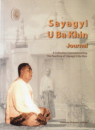 Item #91640 Sayagyi U Ba Khin Journal_ A Collection Commemorating the Teaching of Sayagyi U Ba...