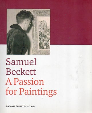 Item #91647 Samuel Beckett_ A Passion for Paintings. Fionnuala Croke, intro, text