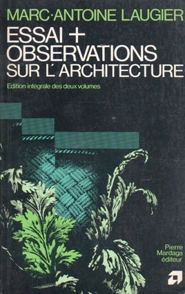 Item #91652 Essai sur L'Architecture_ Observations sur L'Architecture. Marc Antoine Laugier