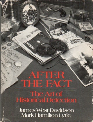 Item #91682 After the Fact_ The Art of Historical Detection. James West Davidson, Mark Hamilton...