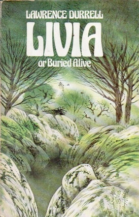 Item #91697 Livia_ Or Buried Alive. Lawrence Durrell