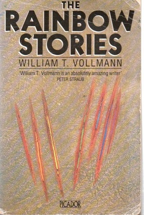 Item #91701 The Rainbow Stories. William T. Vollmann