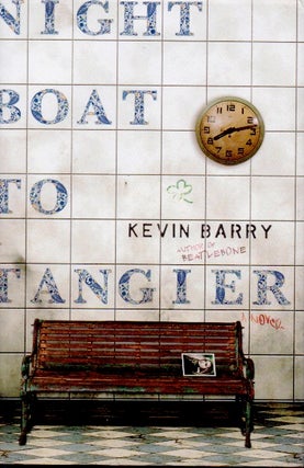 Item #91758 Night Boat to Tangier. Kevin Barry