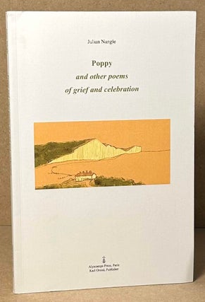 Poppy _ and other poems of grief and celebration. Julian Nangle.