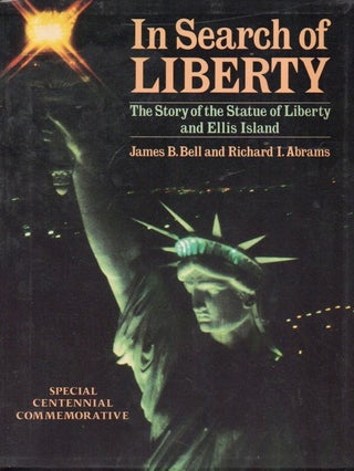 Item #91866 In Search of Liberty_ The Story of the Statue of Liberty and Ellis Island. James B....