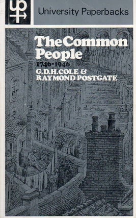 Item #91871 The Common People_ 1746-1946. G. D. H. Cole, Raymond Postgate