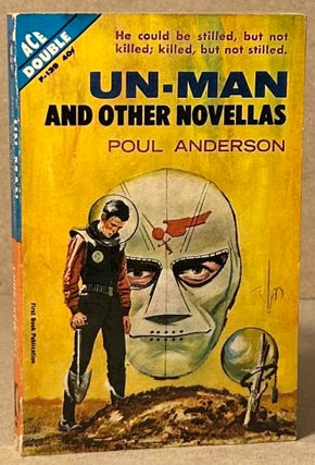 Item #91900 Un-Man _ and other novellas _ The Makeshift Rocket. Poul Anderson