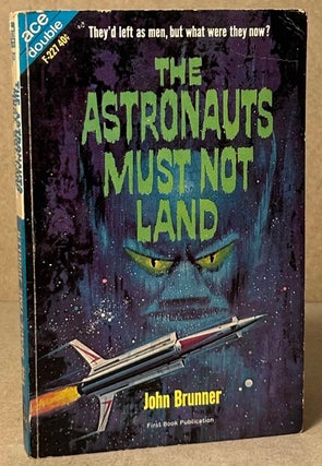 Item #91906 The Astronauts Must Not Land _ The Space-Time Juggler. John Brunner