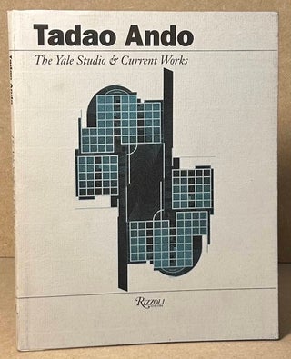 Item #91923 Tadao Ando _ The Yale Studio & Current Works. Tadao Ando, George T. Kunihiro, Peter...