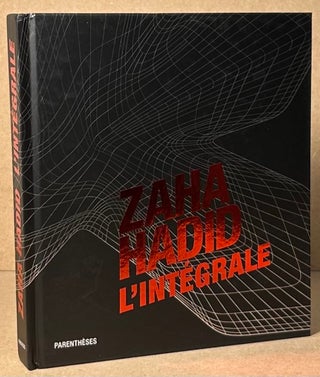 Item #91933 Zaha Hadid L'integrale. Zaha Hadid