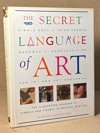 Item #91957 The Secret Language of Art _ The Illustrated Decoder of Symbols and Figures in...