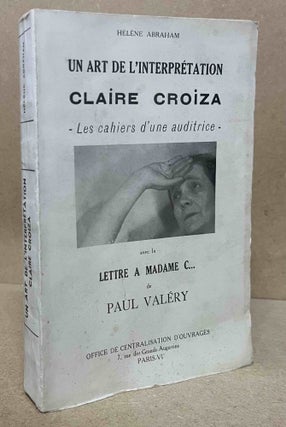 Item #92025 Un Art de l'Interpretation_ Claire Croiza_ Les Cahiers d'une Auditrice_ 1924-1939_...