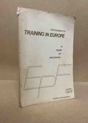 Item #92052 Psychoanalytic Training in Europe_ 10 Years of Discussion. T. Eskelinen De Folch,...