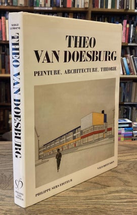 Item #92138 Theo van Doesburg _ Peinture, Architecture, Theorie. Sergd Lemoine