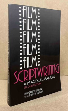 Item #92186 Film Scriptwriting_ A Practical Manual. Dwight V. Swain, Joye R. Swain