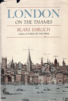 Item #92216 London on the Thames. BlakeEhrlich Ehrlich, Blake