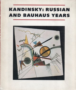 Item #92219 Kandinsky: Russian and Bauhaus Years 1915-1933. Thomas M. Messer, text