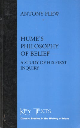 Item #92246 Hume's Philosophy of Belief_A Study of His First Inquiry. Antony Flew