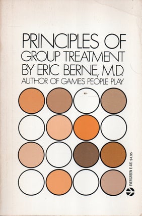 Item #92272 Principles of Group Treatment. Eric Berne