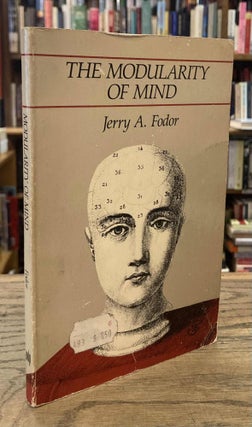 Item #92338 The Modularity of Mind _ An Essay on Faculty Psychology. Jerry A. Fodor
