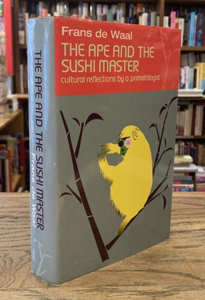 Item #92345 The Ape and the Sushi Master _ Cultural Reflections by a Primatologist. Frans de Waal