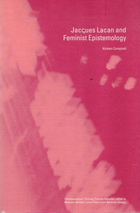 Item #92446 Jacques Lacan and Feminist Epistemology. Kirsten Campbell