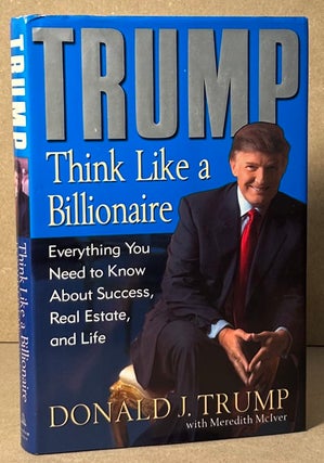 Item #92454 Think Like a Billionaire _ Everything You Need to Know About Success, Real Estate,...