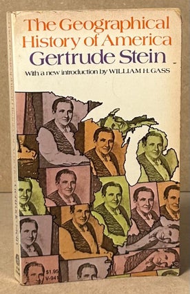 Item #92492 The Geographical History of America. Gertrude Stein