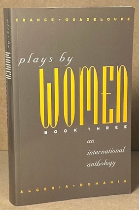 Item #92527 Plays by Women _ Book Three_ an International Anthology. Francoise Kourilsky