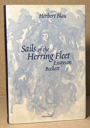 Item #92530 Sails of the Herring Fleet _ Essays on Backett. Herbert Blau