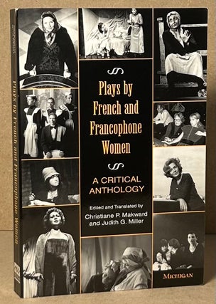 Item #92551 Plays by French and Francophone Women _ A critical anthology. Christiane P. Makward,...