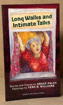 Item #92579 Long Walks and Intimate Talks. Grace Paley, Vera B. Williams