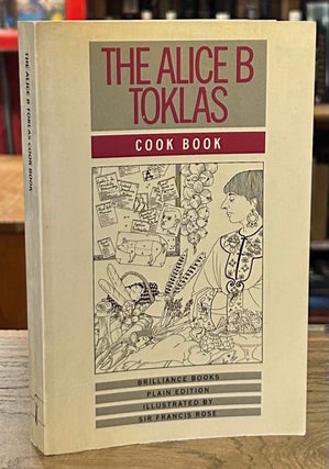 Item #92595 The Alice B. Toklas Cook Book. Alice B. Toklas, Francis Rose