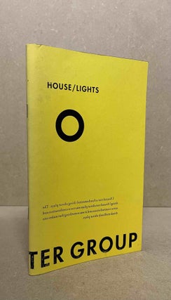 Item #92627 House/Lights_ After Gertrude Stein's Doctor Faustus Lights the Lights. The Wooster...