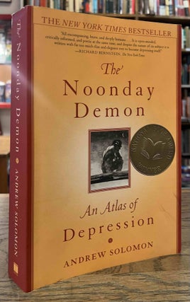 Item #92674 The Noonday Demon _ An Atlas of Depression. Andrew Solomon