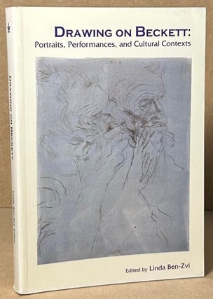 Item #92694 Drawings on Beckett: Portraits, Performances, and Cultural Contexts. Linda Ben-Zvi