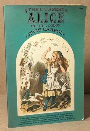 Item #92714 The Nursery Alice in Full Color. Lewis Carroll