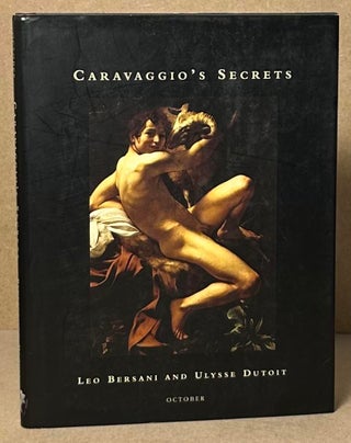 Item #92736 Caravaggio's Secrets. Leo Bersani, Ulysse Dutoit