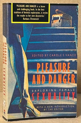 Item #92830 Pleasure and Danger _ Exploring Female Sexuality. Carole S. Vance