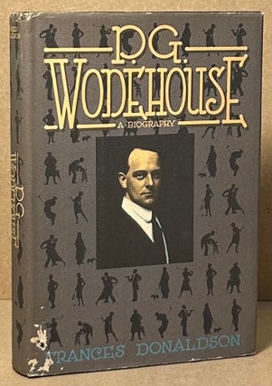 Item #92840 P.G. Wodehouse _ A Biography. Frances Donaldson