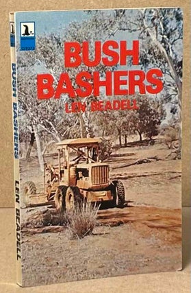 Item #92852 Bush Bashers. Len Beadell