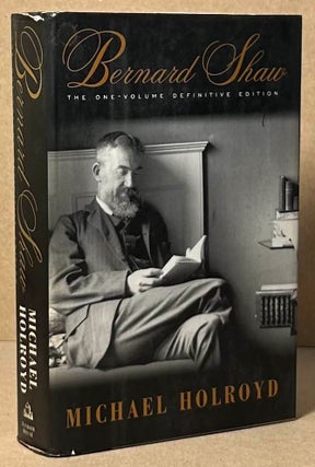 Item #92887 Bernard Shaw _ The One-Volume Definitive Edition. Michael Holroyd