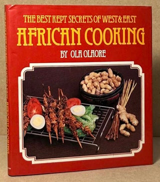 Item #92890 The Best Kept Secrets of West & East African Cooking. Ola Olaore