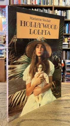 Item #92927 Hollywood Lolita _ The Nymphet Syndrome in the Movies. Marianne Sinclair