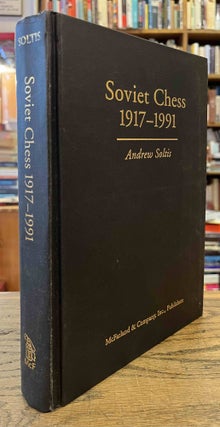 Item #92929 Soviet Chess _ 1917-1991. Andrew Soltis