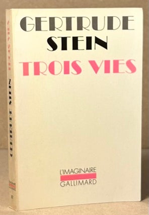 Item #92968 Trois Vies. Gertrude Stein